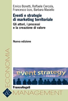 eventi e strategie di marketing territoriale gli attori i processi e la...