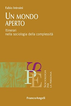 mondo aperto itinerari nella sociologia della complessit