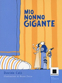 mio nonno gigante ediz. ad alta leggibilita\'