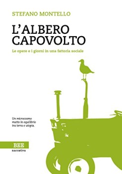 lalbero capovolto le opere e i giorni in una fattoria sociale