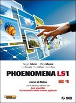 Phoenomena LS 1 fisica licei 3 - 4 meccanica gravitazione termodinamica FC