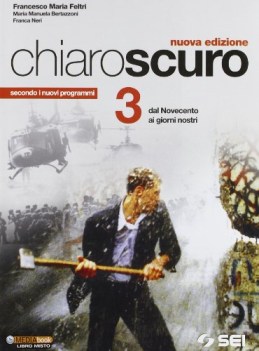 chiaroscuro 3 ed.2012, dal 900 storia triennio licei