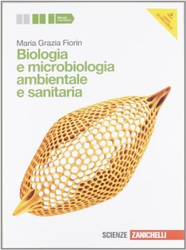 biologia e microbiologia ambientale scienze licei e mag.