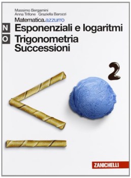 matematica azzurro n+o esponenziali e logaritmi