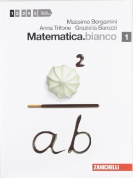 Matematica.bianco 1 matematica x superiori