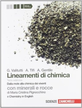 lineamenti di chimica con minerali e rocce dalla mole alla chimica dei viventi