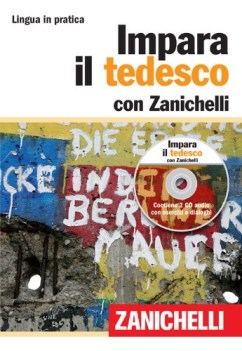 impara il tedesco con zanichelli tedesco, grammatica