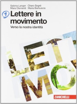 lettere in movimento 1 (2t) italiano, antologia media