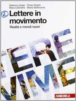 lettere in movimento 2 italiano, antologia media