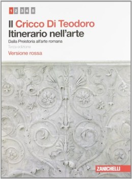 cricco di teodoro 1 vers.rossa (3ediz.) da preistoria all\'arte romana