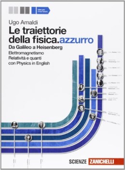 traiettorie della fisica ediz.azzurra elettromagnetismo relativit quanti