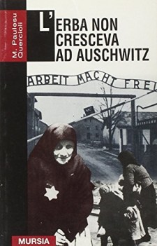 erba non cresceva ad auschwitz