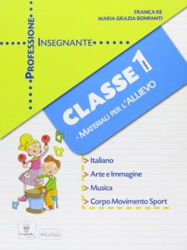 professione insegnante 1 cl. ital./arte/musica... materiali x l\'allievo