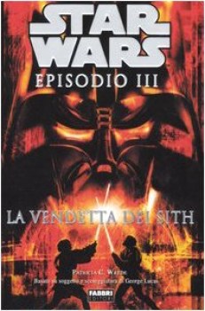 STAR WARS EPISODIO III LA VENDETTA DEI SITH