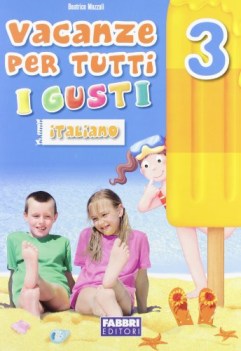 vacanze per tutti i gusti ital. 3 x elem libri vacanze