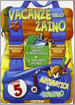 vacanze nello zaino italiano+mat. 5 libri vacanze