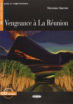 vengeance a la reunion b2 +cd francese, antol.e lett.