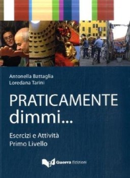 praticamente dimmi A1/A2 livello elem.