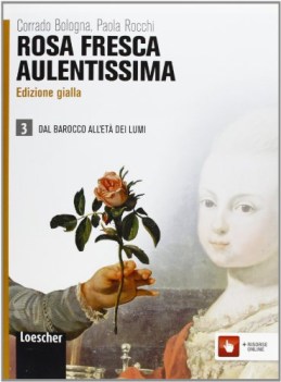 rosa fresca aulentissima ed.gialla 3 italiano, letteratura