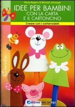 idee per bambini con la carta e il cartoncino