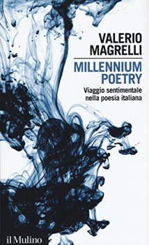 millennium poetry viaggio sentimentale nella poesia italiana