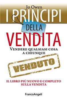 Principi della vendita vendere qualsiasi cosa a chiunque