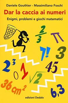 dar la caccia ai numeri enigmi problemi e giochi matematici