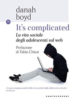 its complicated la vita sociale degli adolescenti sul web