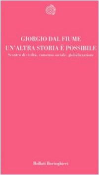 altra storia e possibile scontro di civilta consenso sociale globalizzazione