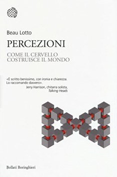 percezioni come il cervello costruisce il mondo