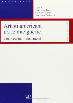 artisti americani tra le due guerre una raccolta di documenti