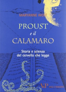 proust e il calamaro storia e scienza del cervello che legge