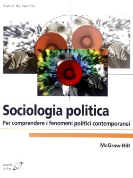 sociologia politica per comprendere i fenomeni politici contemporanei