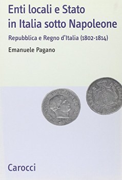 enti locali e stato in italia sotto napoleone repubblica e regno d\'italia