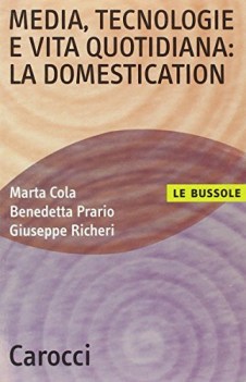 media tecnologie e vita quotidiana la domestication