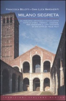 milano segreta un percorso originale e coinvolgente fatto di storia