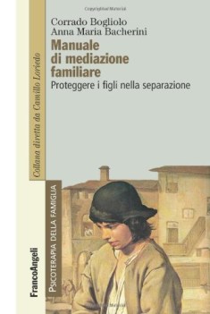 manuale di mediazione familiare proteggere i figli nella separazione