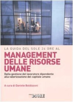 guida del sole 24 ore al management delle risorse umane dalla gest