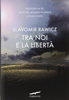 tra noi e la liberta