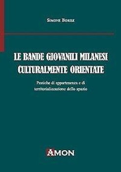 bande giovanili milanesi culturalmente orientate