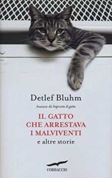 gatto che arrestava i malviventi e altre storie