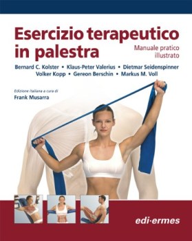 esercizio terapeutico in palestra manuale pratico illustrato