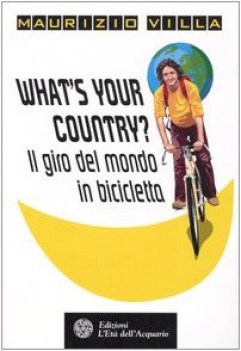 what\'s your country il giro del mondo in bicicletta