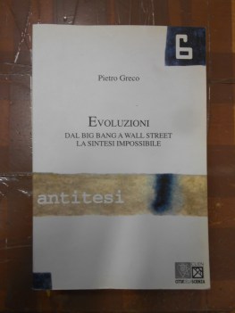 evoluzioni dal big bang a wall street la sintesi impossibile