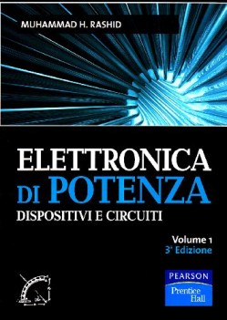 elettronica di potenza dispositivi e circuiti 1