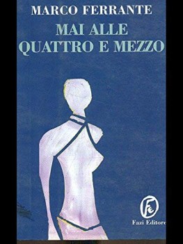 mai alle quattro e mezzo