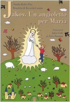 jakov un angioletto per maria medjugorje raccontata ai bambini prot