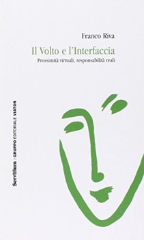 volto e l\'interfaccia prossimita\' virtuali responsabilita\' reali