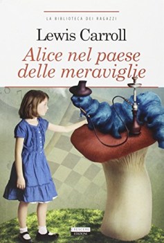 alice nel paese delle meraviglie edizione integrale illustrata