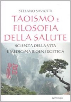 taoismo e filosofia della salute scienza della vita e medicina bioene